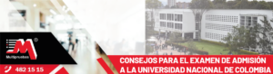 Consejos para el Examen de Admisión a la Universidad Nacional de Colombia