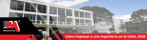 Cómo ingresar a una Ingeniería en la Universidad Nacional